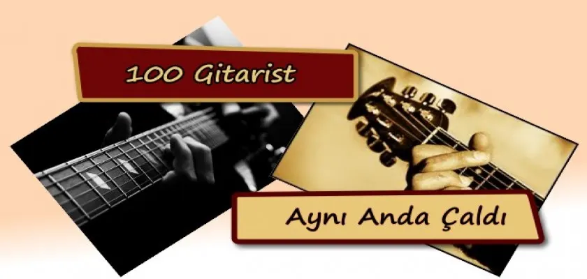 100 Gitarist Aynı Anda Çaldı...