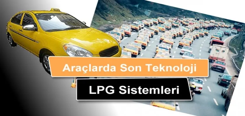 Araçlarda Son Teknoloji LPG Sistemleri