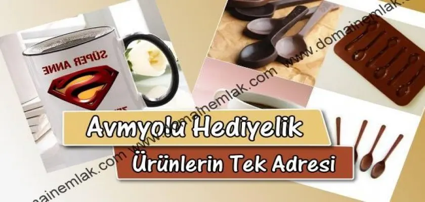 Avmyolu Hediyelik Ürünlerin Tek Adresi