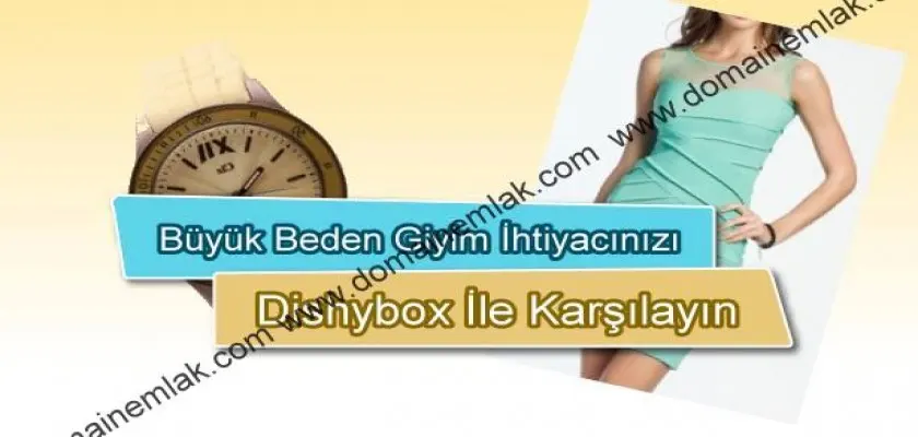 Büyük Beden Giyim İhtiyacınızı Dishybox İle Karşılayın