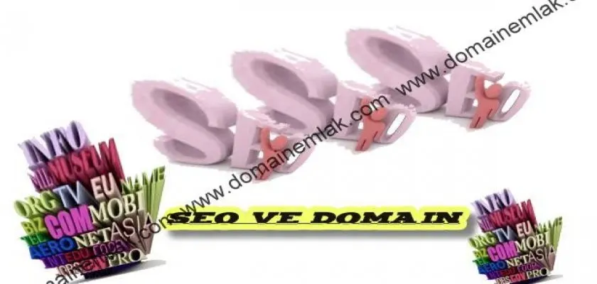 SEO VE DOMAİN ARASINDAKİ YAKIN İLİŞKİ