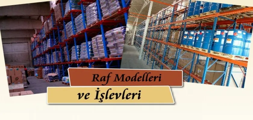 Raf Modelleri ve İşlevleri