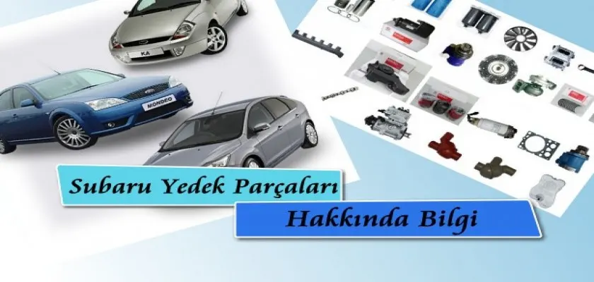 Subaru Yedek Parçaları Hakkında Bilgi