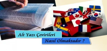 Alt Yazı Çevirileri Nasıl Olmaktadır