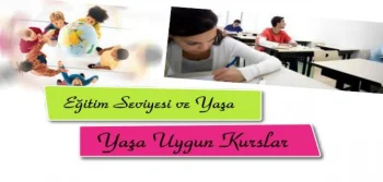 Eğitim Seviyesi ve Yaşa Uygun Kurslar