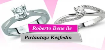 Roberto Bene İle Pırlantayı Keşfedin