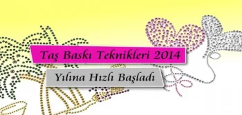 Taş Baskı Teknikleri 2014 Yılına Hızlı Girdi