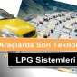 Araçlarda Son Teknoloji LPG Sistemleri