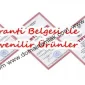 Garanti Belgesi İle Güvenilir Ürünler