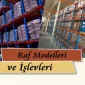 Raf Modelleri ve İşlevleri