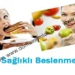 Sağlıklı Beslenin